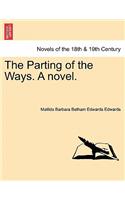 The Parting of the Ways. a Novel.