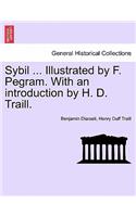 Sybil ... Illustrated by F. Pegram. with an Introduction by H. D. Traill.