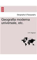 Geografia Moderna Universale, Etc.