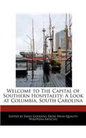 Welcome to the Capital of Southern Hospitality: A Look at Columbia, South Carolina