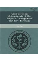 Cross-Sectional Determinants of the Impact of Management Cash Flow Forecasts
