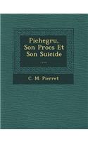 Pichegru, Son Proc S Et Son Suicide ...