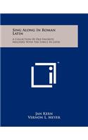 Sing Along In Roman Latin