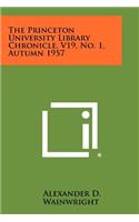 Princeton University Library Chronicle, V19, No. 1, Autumn 1957