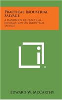 Practical Industrial Salvage: A Handbook of Practical Information on Industrial Salvage