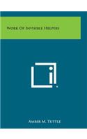Work of Invisible Helpers