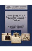 Gitman (Max) V. U.S. U.S. Supreme Court Transcript of Record with Supporting Pleadings