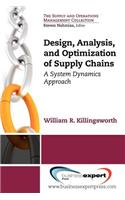 Design, Analysis and Optimization of Supply Chains