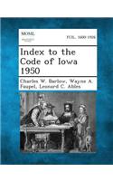 Index to the Code of Iowa 1950