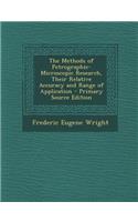 Methods of Petrographic-Microscopic Research, Their Relative Accuracy and Range of Application
