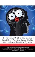 Development of a Simulation Capability for the Space Station Active Rack Isolation System