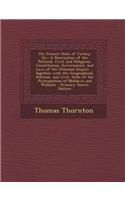 The Present State of Turkey; Or,: A Description of the Political, Civil, and Religious, Constitution, Government, and Laws of the Ottoman Empire ... T