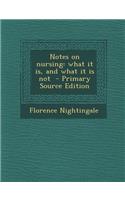 Notes on nursing: what it is, and what it is not - Primary Source Edition