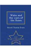 Wales and the Wars of the Roses - War College Series