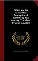 Ethics and the Materialist Conception of History. By Karl Kautsky. Translated by John B. Askew