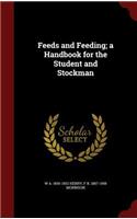 Feeds and Feeding; a Handbook for the Student and Stockman