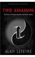 Two Assasins:the Story of Stanley Ketchel and Walter Dipley