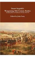 Stuart Asquith's Wargaming 18th Century Battles Including Rules for Marlburian Warfare 1702-1714