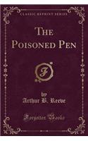 The Poisoned Pen (Classic Reprint)