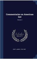 Commentaries on American law; Volume 4