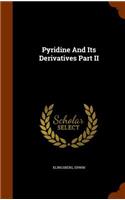 Pyridine and Its Derivatives Part II