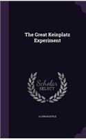 The Great Keinplatz Experiment