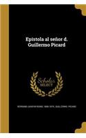 Epístola al señor d. Guillermo Picard