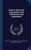 GUIDE TO SUBVERSIVE ORGANIZATIONS AND PU