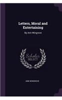 Letters, Moral and Entertaining