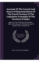 Journals of the Council and House of Representatives of the Fourth Session of the Legislative Assembly of the Territory of Idaho