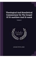 Theological And Homiletical Commentary On The Gospel Of St-matthew And St-mark; Volume 2