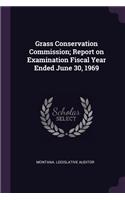 Grass Conservation Commission; Report on Examination Fiscal Year Ended June 30, 1969