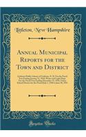 Annual Municipal Reports for the Town and District: Littleton Public Library of Littleton, N. H. for the Fiscal Year Ending January 31, 1942; Water and Light Dept. for the Fiscal Year Ending December 31, 1941; Union School District for the Period J