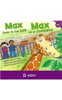 Max Goes to the Zoo/Max Va Al Zoologico