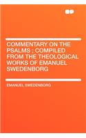 Commentary on the Psalms; Compiled from the Theological Works of Emanuel Swedenborg