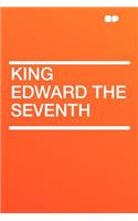 King Edward the Seventh