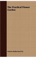 The Practical Flower Garden: (English)
