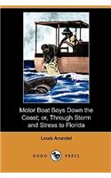 Motor Boat Boys Down the Coast; Or, Through Storm and Stress to Florida (Dodo Press)