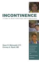 Incontinence A Time to Heal with Yoga and Acupressure
