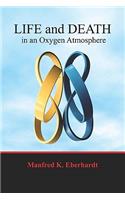 Life And Death In An Oxygen Atmosphere