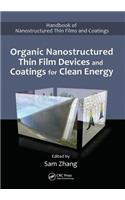 Organic Nanostructured Thin Film Devices and Coatings for Clean Energy