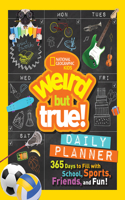 Weird But True Daily Planner