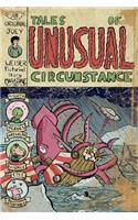 Tales of Unusual Circumstance