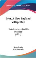 Lem, A New England Village Boy