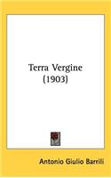 Terra Vergine (1903)