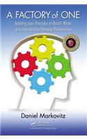A Factory of One: Applying Lean Principles to Banish Waste and Improve Your Personal Performance(English)