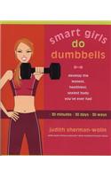 Smart Girls Do Dumbbells
