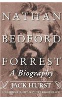 Nathan Bedford Forrest: A Biography