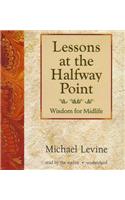 Lessons at the Halfway Point: Wisdom for Midlife