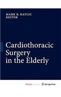 Cardiothoracic Surgery in the Elderly